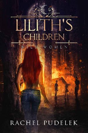 [Wild Women 02] • Lilith's Children (Wild Women Book 2)
